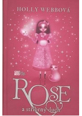kniha Rose a stříbrný duch, CooBoo 2013