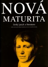 kniha Nová maturita český jazyk a literatura : soubor testovacích úloh pro společnou část nové maturitní zkoušky, Aleš Skřivan ml. 2005