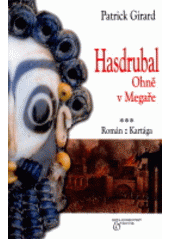 kniha Hasdrubal ohně v Megaře : román o Kartágu, Beta-Dobrovský 2003