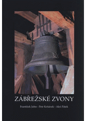 kniha Zábřežské zvony, Farní muzeum 2008