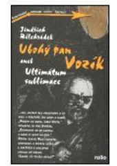 kniha Ubohý pan Vozík, aneb, Ultimátum sublimace, Rollo 2004