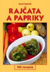 kniha Rajčata a papriky 155 receptů, GEN 2002