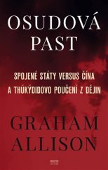 kniha Osudová past Spojené státy versus Čína a Thúkýdidovo poučení z dějin, Prostor 2018