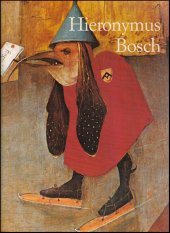 kniha Hieronymus Bosch, kolem 1450-1516 Mezi nebem a peklem, Taschen 1993