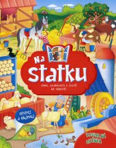 kniha Na statku - Kouzelná okénka Odhal zajímavosti o životě na venkově!, Fortuna Libri 2013