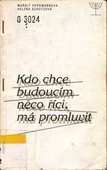 kniha Kdo chce budoucím něco říci, má promluvit, Židovské muzeum 1994