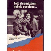 kniha Toto shromáždění nebylo povoleno... svědectví fotoreportérů Mladé fronty : podzim 1989, Mladá fronta 1991