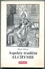 kniha Aspekty tradiční alchymie alchymické texty a symboly doplněné o "Prubířský kámen" Hugina Barmského (1657), Merkuryáš 1993