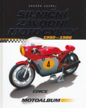 kniha Silniční závodní motocykly 1950-1986, CPress 2006