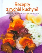 kniha Recepty z rychlé kuchyně Napadité, rozmanité a hotové za okamžik, Neumann & Göbel 2017