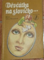 kniha Děvčátka, na slovíčko, Avicenum 1982