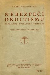 kniha Nebezpečí okultismu, zápas mocí světlých s temnými výstražný spis pro každého!, Josef Springer 1927