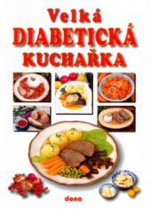 kniha Velká diabetická kuchařka, Dona 2003