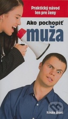 kniha Ako pochopiť muža praktický návod len pre ženy, Ottovo nakladatelství 2008