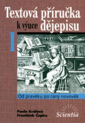 kniha Textová příručka k výuce dějepisu. I, - Od pravěku po raný novověk, Scientia 2004