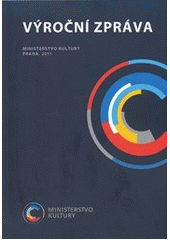 kniha Výroční zpráva Ministerstva kultury ČR za rok 2011, Ministerstvo kultury 