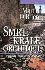 kniha Smrt krále orchidejí případy inspektora Jacquota, Nakladatelství Lidové noviny 2010