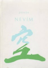 kniha Pouze "nevím" vyučující dopisy zenového mistra Seung Sahna, OGME 1991