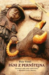 kniha Páni z Pernštejna Vzestup a pád rodu zubří hlavy v dějinách Čech a Moravy, Rybka Publishers 2021