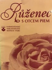 kniha Růženec s otcem Piem, Karmelitánské nakladatelství 1999