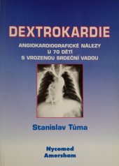 kniha Dextrokardie angiokardiografické nálezy u 70 dětí s vrozenou srdeční vadou, Nucleus HK 1999