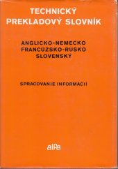 kniha Spracovánie informacií anglicko-nemecko-francúzsko-rusko-slovenský slovník, Alfa 1979