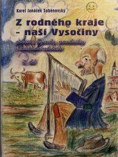 kniha Z rodného kraje – naší Vysočiny pověsti, legendy, povídačky i skutečné příběhy 2. díl, - 1999