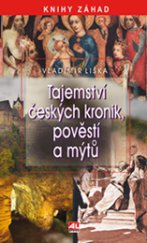 kniha Tajemství českých kronik, pověstí a mýtů, Alpress 2014