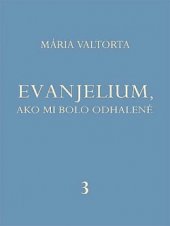 kniha Evanjelium, ako mi bolo odhalené 3. - kapitoly 160-225 - Druhý rok Ježíšova veřejného života, Jacobs light communication 2009