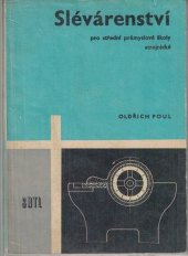 kniha Slévárenství pro střední průmyslové školy strojnické, SNTL 1966