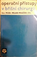 kniha Operační přístupy v břišní chirurgii, Státní zdravotnické nakladatelství 1969