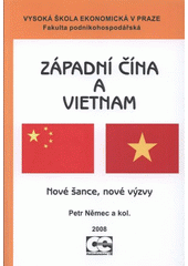 kniha Západní Čína a Vietnam nové šance, nové výzvy, Oeconomica 2008