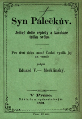 kniha Syn Palečkův I. jediný dědic čepičky a karabáče tatíka svého., E.G. Valečka 1862