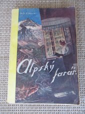 kniha Alpský farář episody ze života zapadlého kněze, Jednota katolického duchovenstva arcidiecése olomoucké 1934