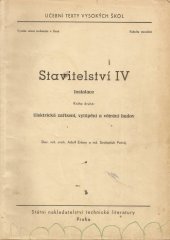 kniha Stavitelství 4. [díl], - Instalace. - určeno pro posluchače fak. stavební., SNTL 1961