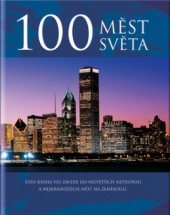 kniha 100 měst světa, Slovart 2008