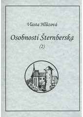 kniha Osobnosti Šternberska (2), V. Hlůzová 2009