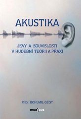 kniha Akustika jevy a souvislosti v hudební teorii a praxi, Muzikus 2005