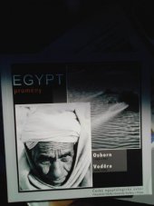 kniha Egypt proměny = metamorphoses : Osborn 1964-1967, Voděra 2000-2006, Univerzita Karlova, Filozofická fakulta, Český egyptologický ústav 2006