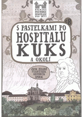 kniha S pastelkami po hospitalu Kuks a okolí, Hranostaj 2012