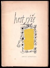 kniha Hrst rýže Výbor z čínské lyriky : [Čínská starší i nová lyrika], Josef Filip 1946