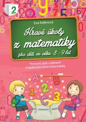 kniha Hravé úkoly z matematiky pro děti ve věku 8-9 let Pracovní sešit s úlohami k opakování učiva matematiky, Exbook 2025