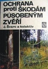 kniha Ochrana proti škodám působeným zvěří, SZN 1981