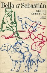 kniha Bella a Sebastián Útulek na Velkém Baou., Mladá fronta 1972