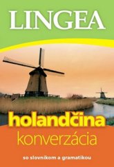 kniha Holandčina konverzácia so slovníkom a gramatikou, Lingea 2016
