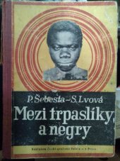 kniha Mezi trpaslíky a negry, Česká grafická Unie 1940