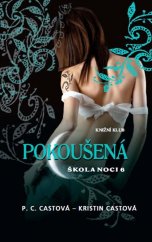 kniha Škola noci 6. - Pokoušená, Knižní klub 2011