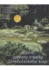 kniha Slavné zahrady a parky Středočeského kraje, Foibos 2011