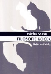 kniha Filosofie koček bajka naší doby, Volvox Globator 2003