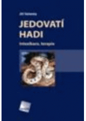 kniha Jedovatí hadi intoxikace, terapie, Galén 2008